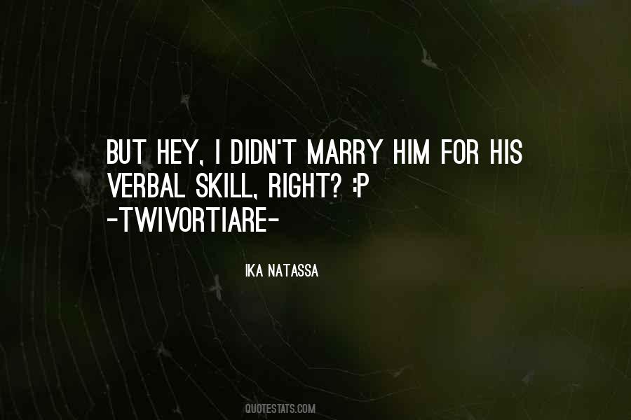 Marry Him Quotes #1410901