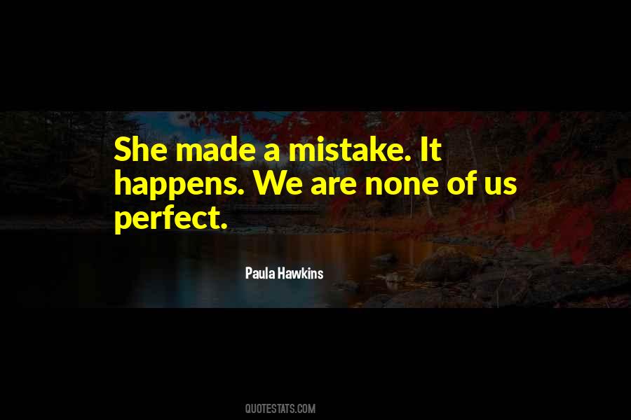She Made A Mistake Quotes #647089