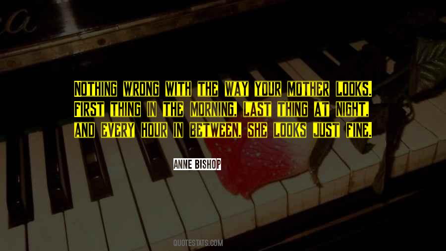 I Am Doing Just Fine Quotes #11486