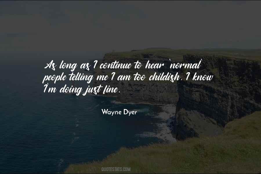 I Am Doing Just Fine Quotes #1773795