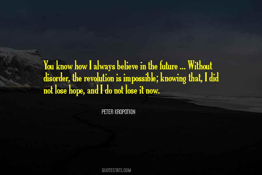 I Believe In Hope Quotes #222475