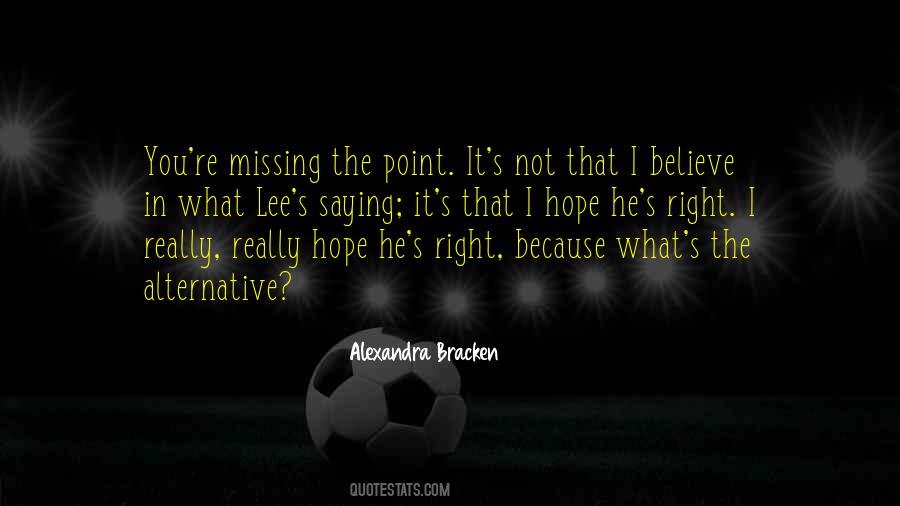 I Believe In Hope Quotes #339091