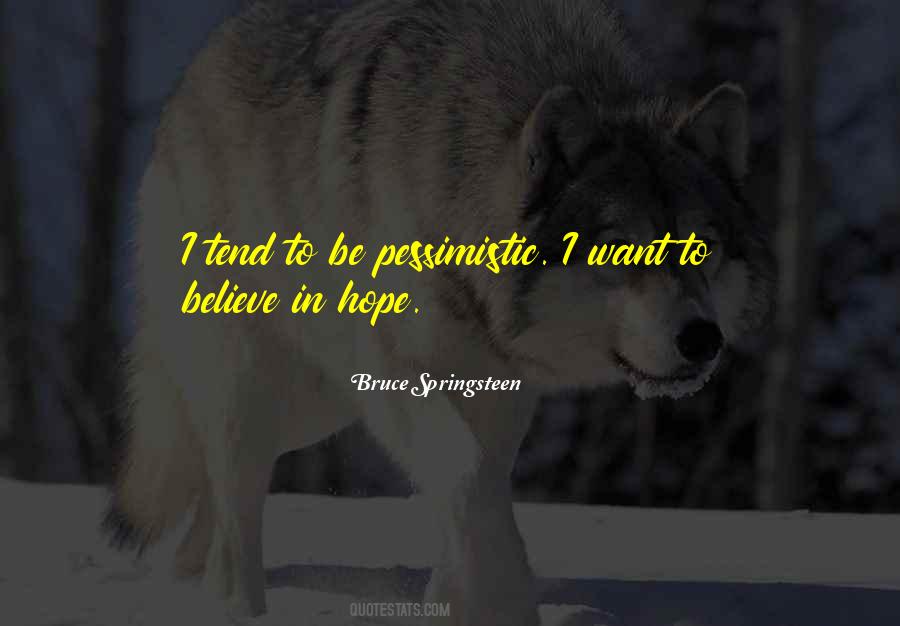 I Believe In Hope Quotes #358273
