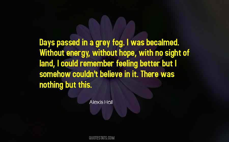 I Believe In Hope Quotes #631067