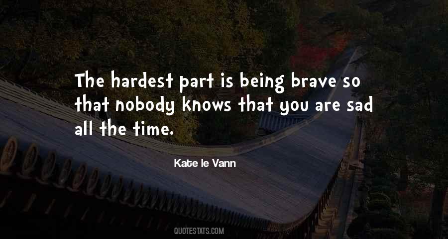 You Are So Brave Quotes #1024626