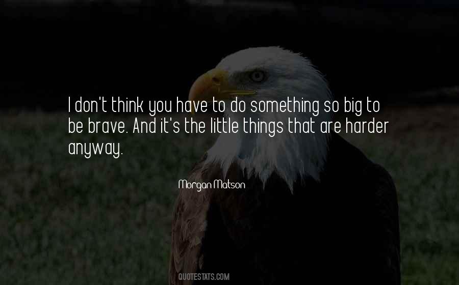 You Are So Brave Quotes #1225648