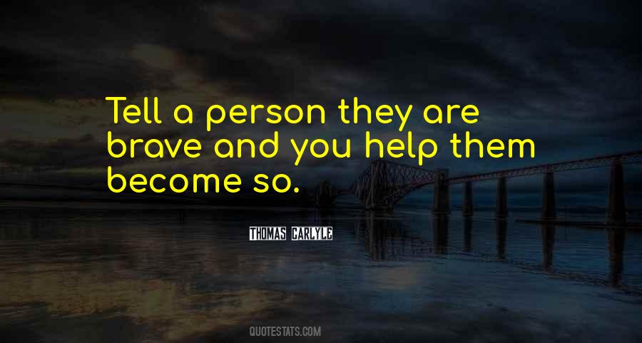 You Are So Brave Quotes #1567369