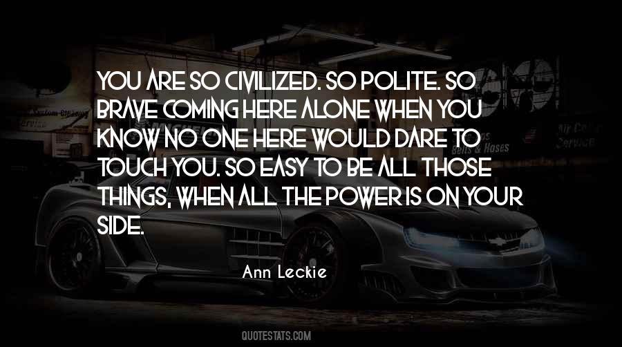 You Are So Brave Quotes #256890