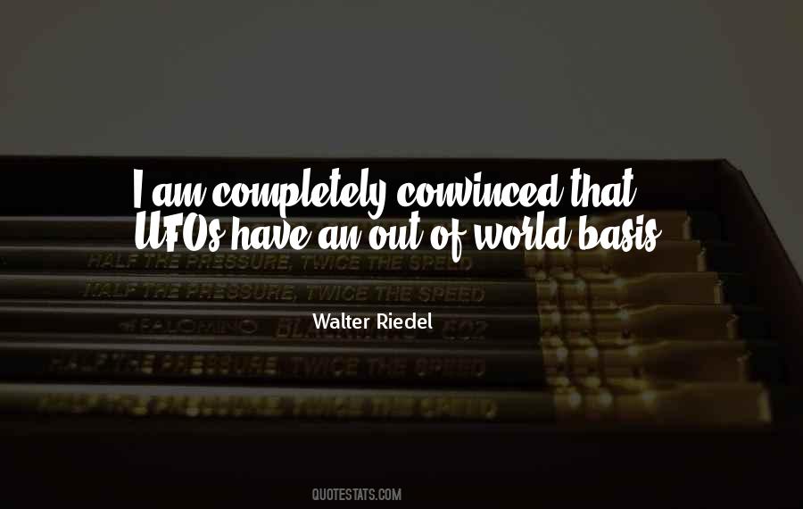 Out Of World Quotes #1518604