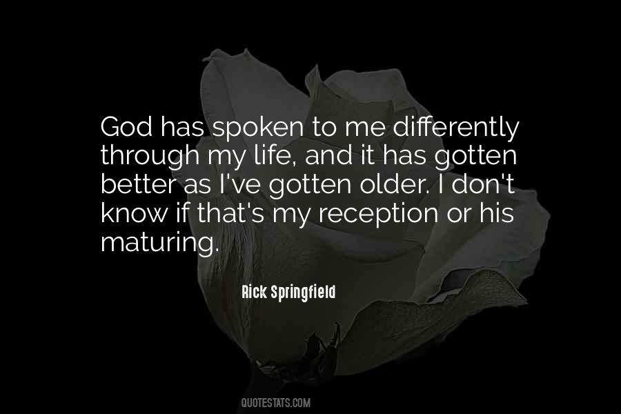 Older And Better Quotes #1479673
