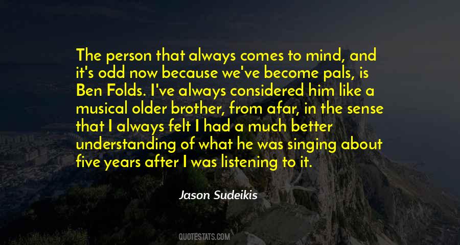 Older And Better Quotes #1645726