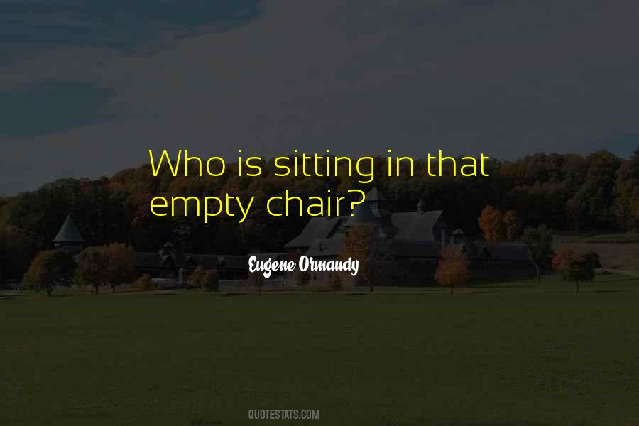 An Empty Chair Quotes #374905