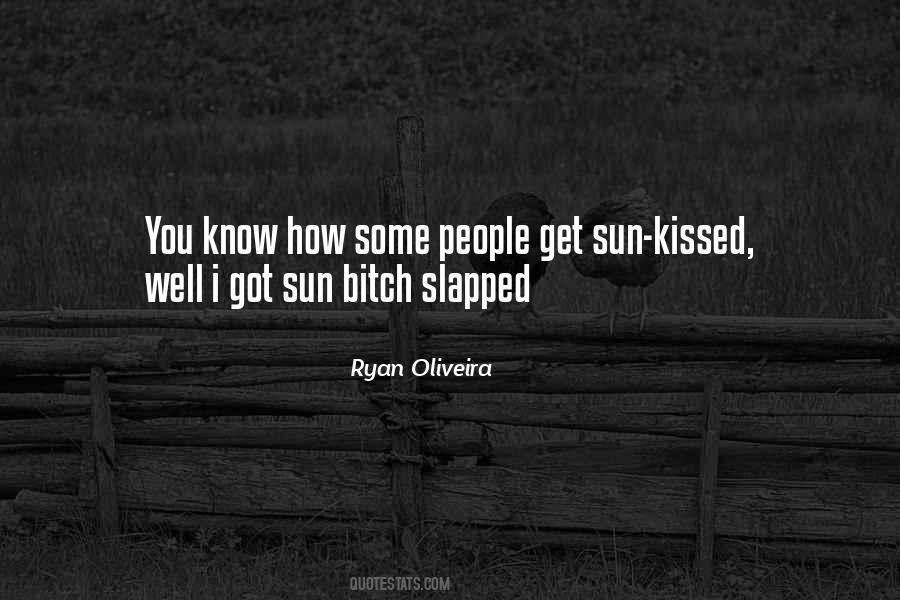 Kissed By The Sun Quotes #1208000