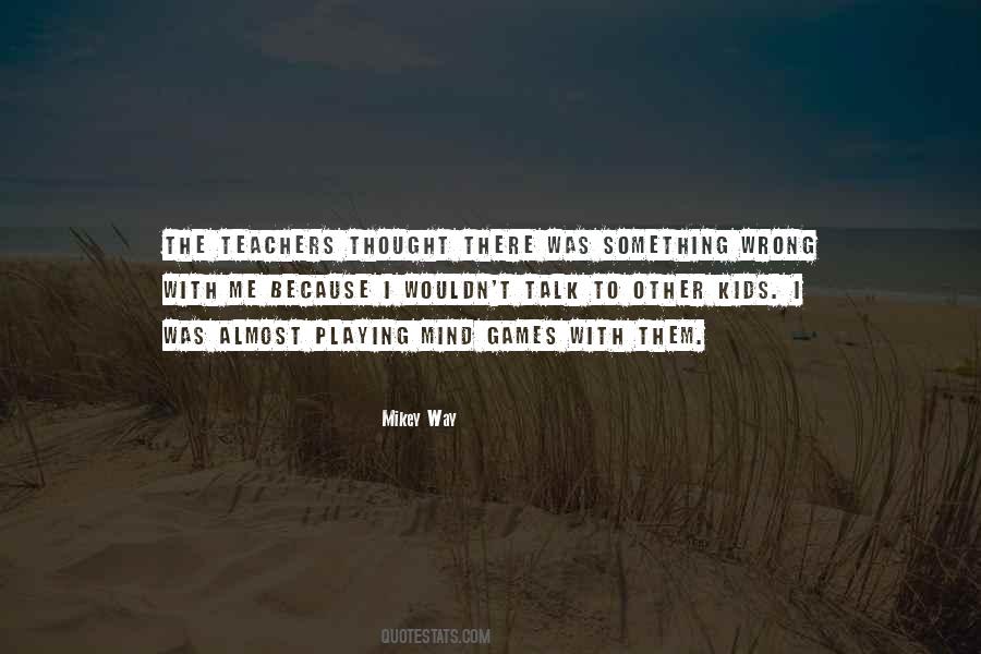 Teacher Talk Quotes #1675444