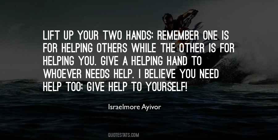 Help Others Help Yourself Quotes #1862428