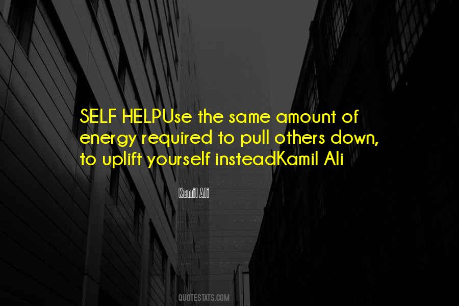 Help Others Help Yourself Quotes #244915