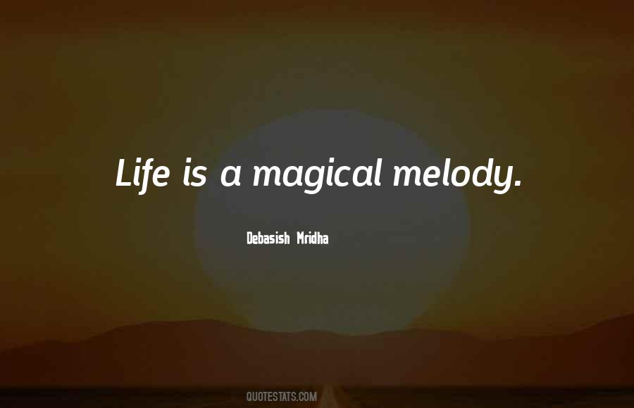 Life Melody Quotes #786017