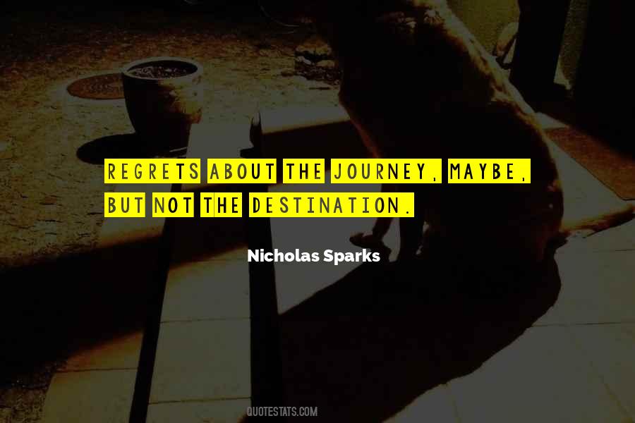 Not The Destination But The Journey Quotes #1732971