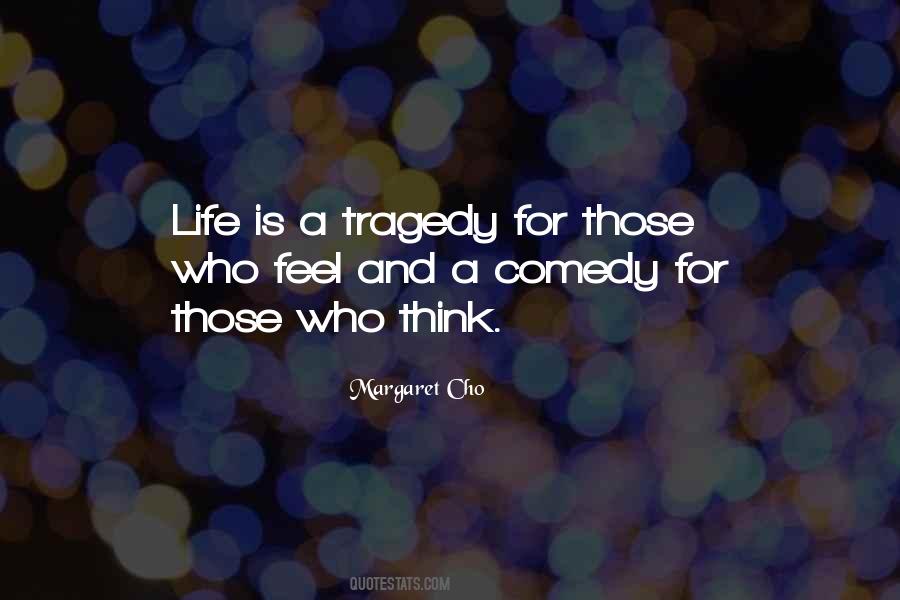 Life Is A Tragedy Quotes #1260822