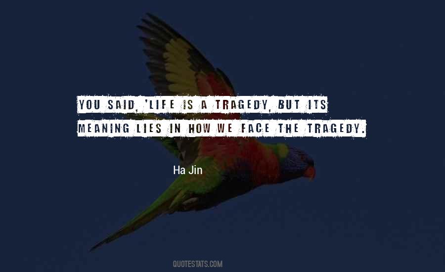 Life Is A Tragedy Quotes #1500364