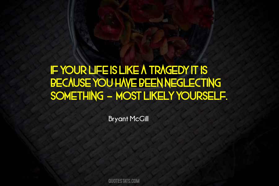 Life Is A Tragedy Quotes #298497