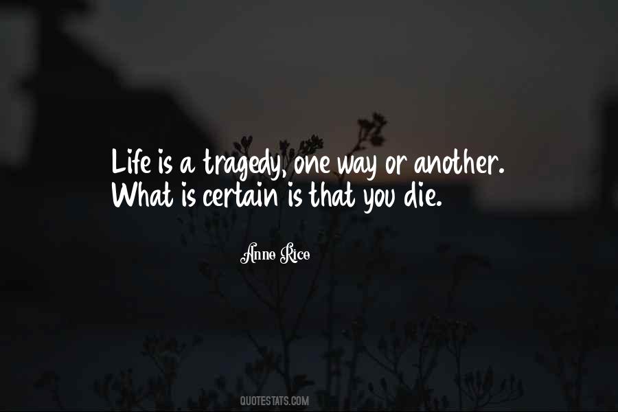 Life Is A Tragedy Quotes #411290