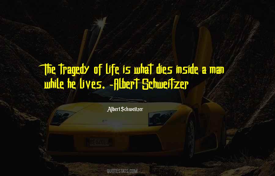 Life Is A Tragedy Quotes #420775