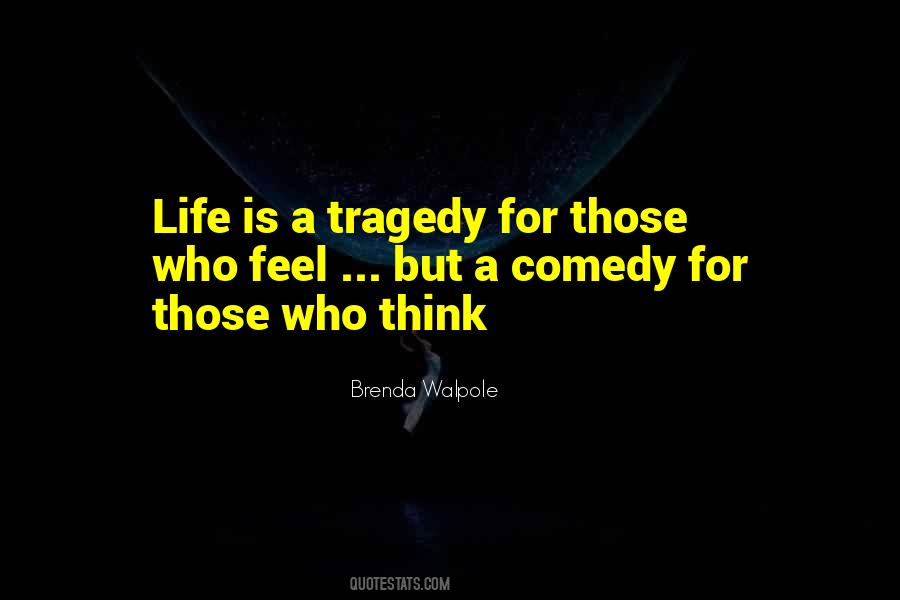 Life Is A Tragedy Quotes #871339