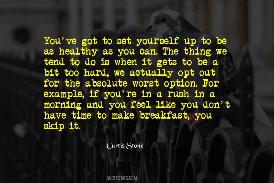Have Time For Yourself Quotes #1133799