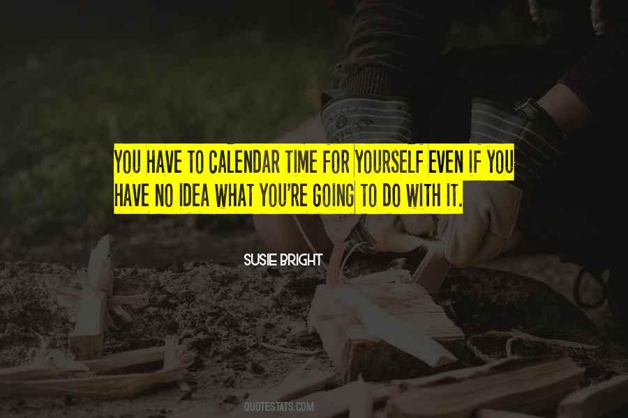 Have Time For Yourself Quotes #1358625
