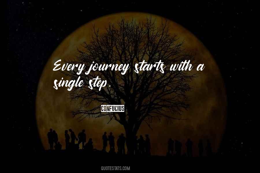 Every Journey Starts With A Single Step Quotes #851602