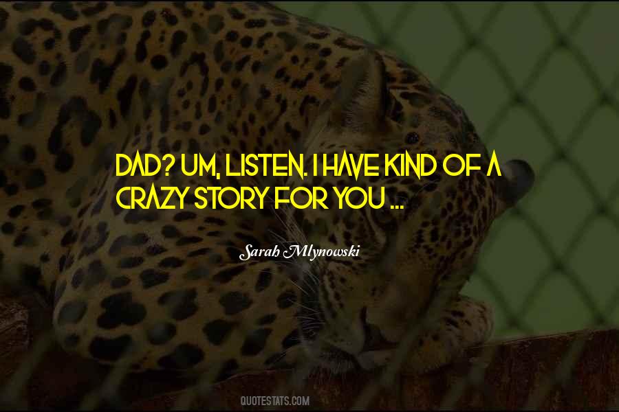 Crazy Story Quotes #244008