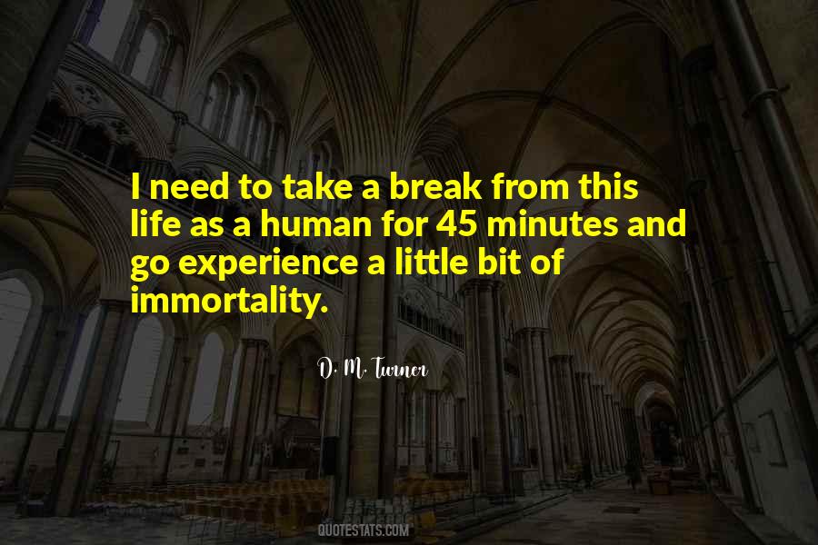 A Little Break Quotes #569149