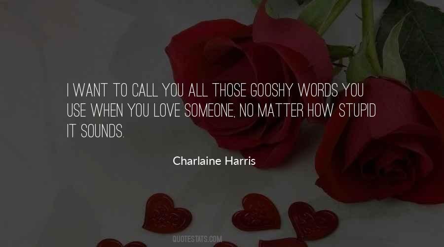 Stupid Words Quotes #1454212