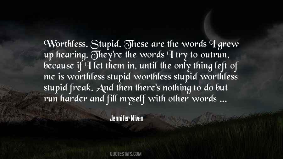 Stupid Words Quotes #1645526