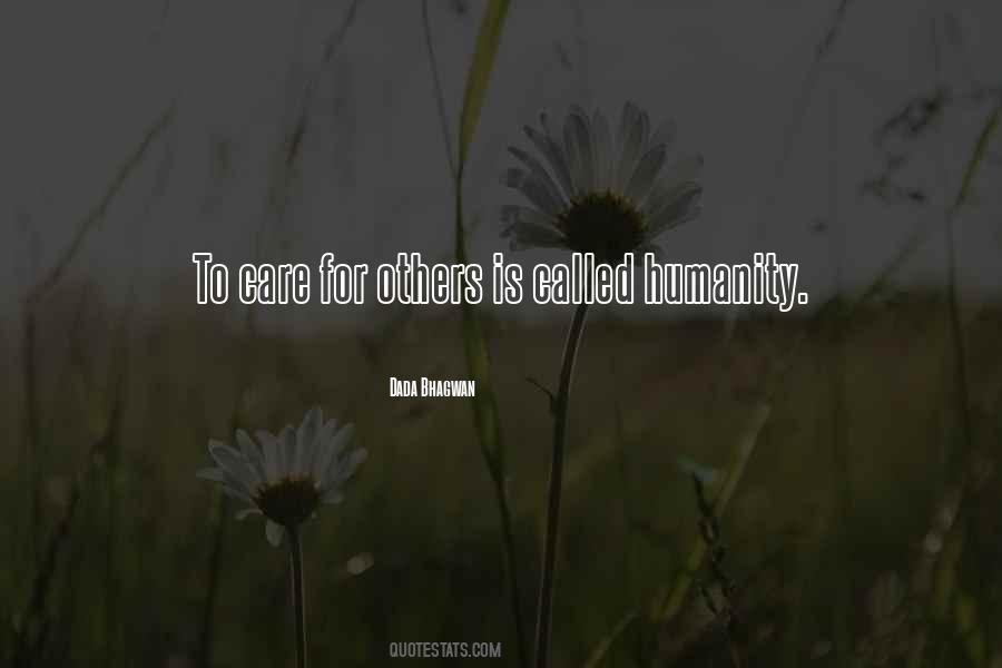 Humanity To Others Quotes #738733