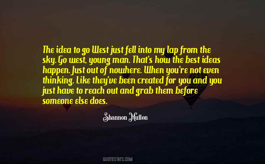Go West Young Man Go West Quotes #1168852