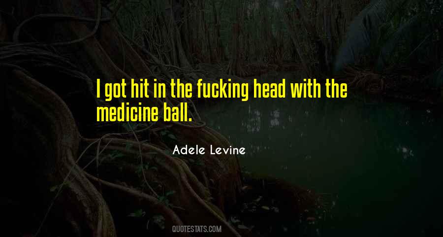 Medicine Life Quotes #197562