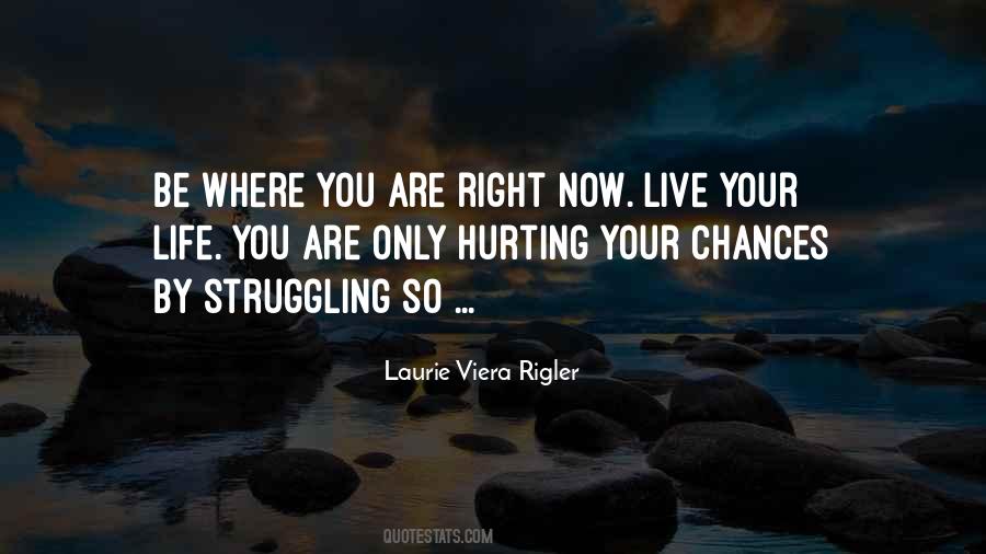 Live Your Life Right Quotes #1419562