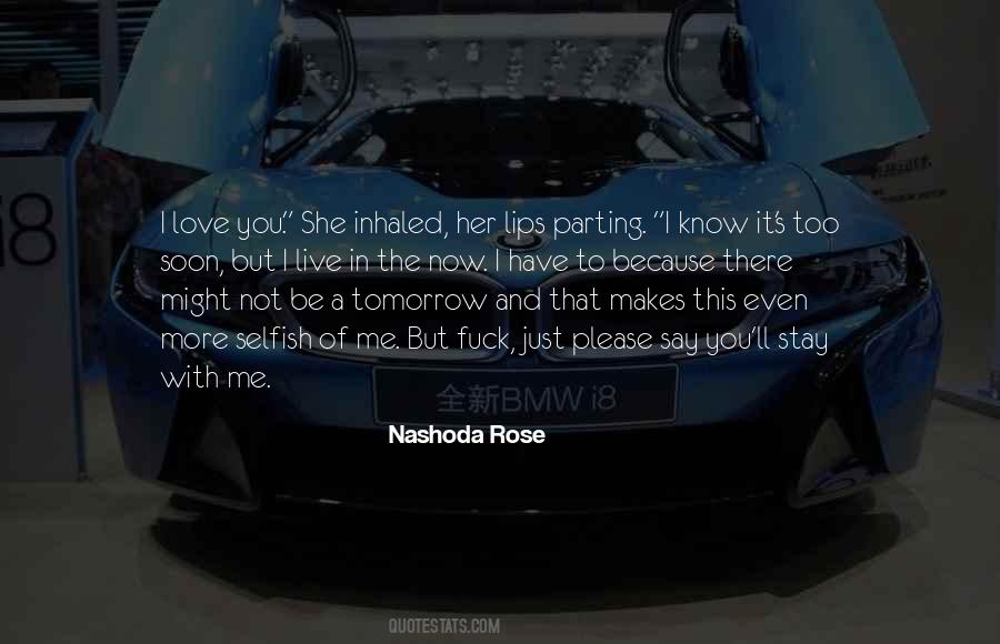 Love Me Tomorrow Quotes #1772877