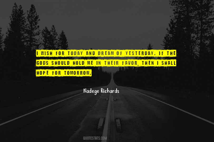 Love Me Tomorrow Quotes #943550