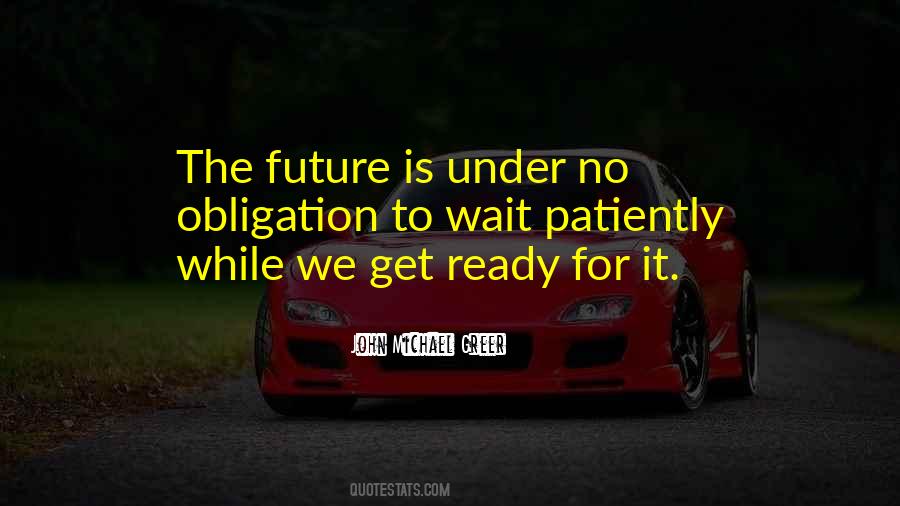 Wait For The Future Quotes #430705