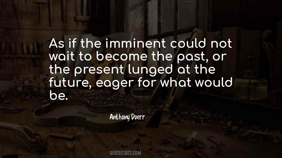 Wait For The Future Quotes #570882