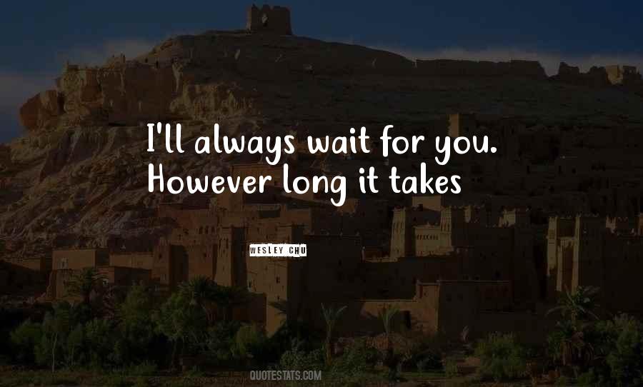 Wait For The Future Quotes #883736