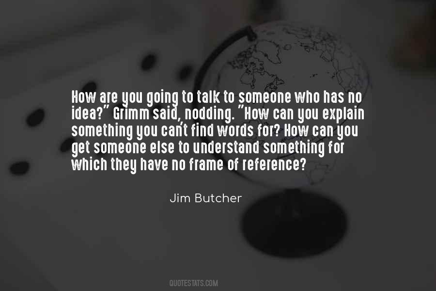 Explain Someone Quotes #1673490