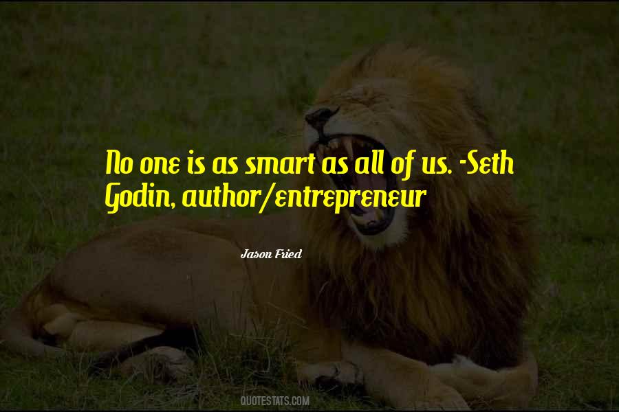 No One Is As Smart As All Of Us Quotes #1228812