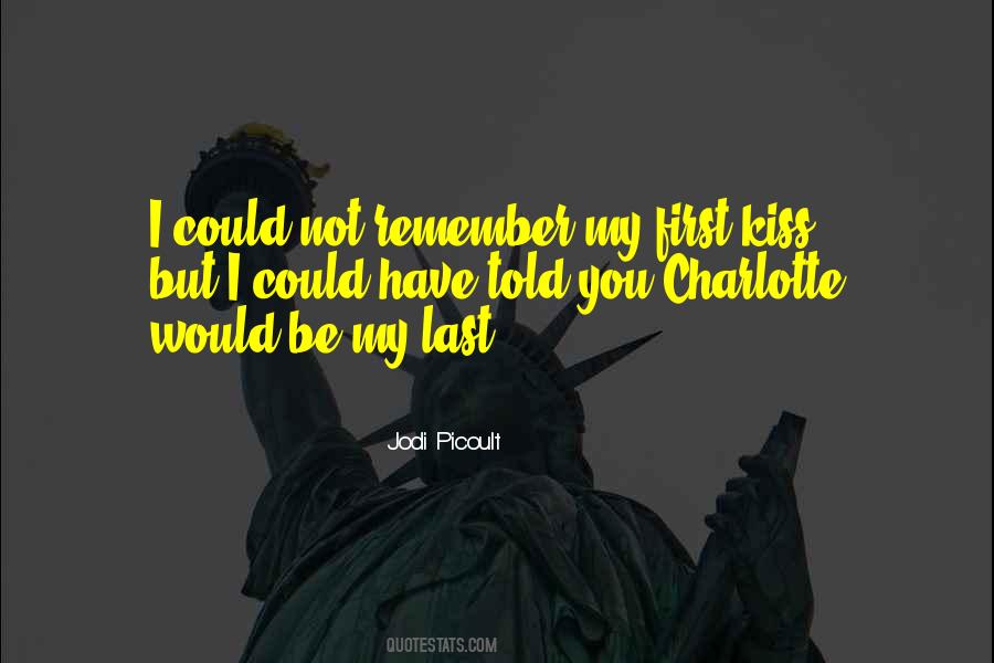 I Have Told You Quotes #172966