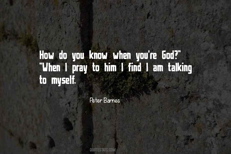 How Do You Pray Quotes #669154