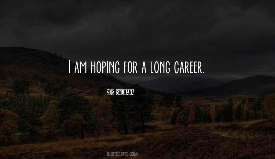 Quotes About A Long Career #1296279