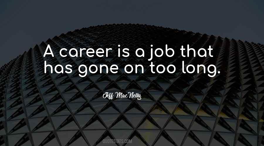 Quotes About A Long Career #653129